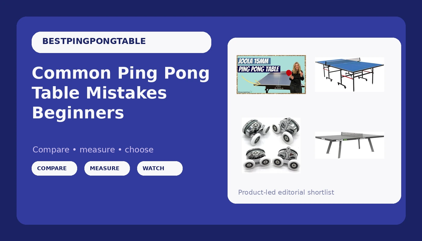 Common Ping Pong Table Mistakes Beginners - PingPongTableGuide review with measurements and honest opinion