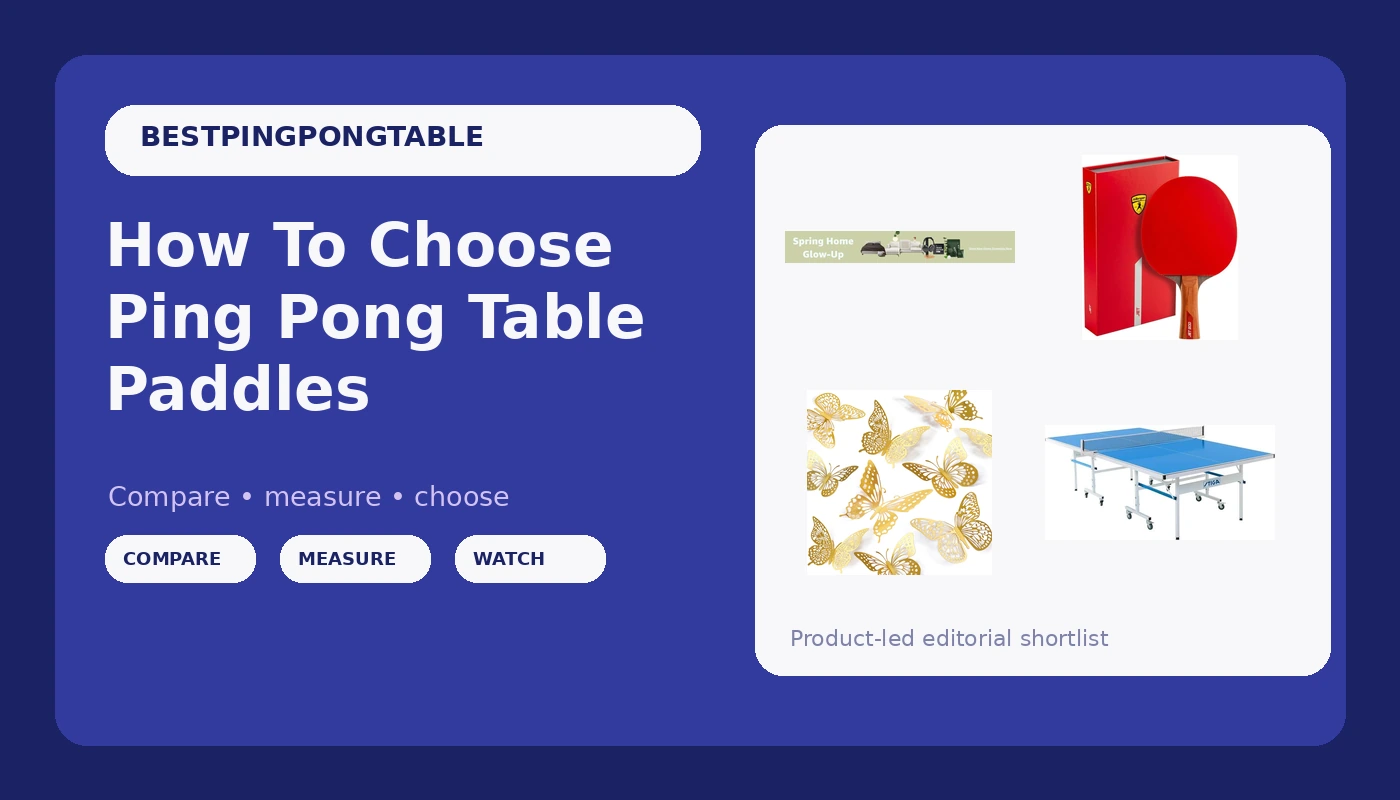 How To Choose Ping Pong Table Paddles - PingPongTableGuide review with measurements and honest opinion